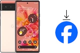 Comment installer Facebook sur un Google Pixel 6