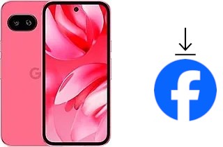 Comment installer Facebook sur un Google Pixel 9a