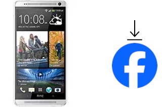 Comment installer Facebook sur un HTC One Max