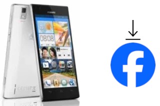 Comment installer Facebook sur un Huawei Ascend P2