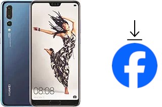 Comment installer Facebook sur un Huawei P20 Pro