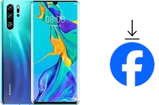 Comment installer Facebook sur un Huawei P30 Pro