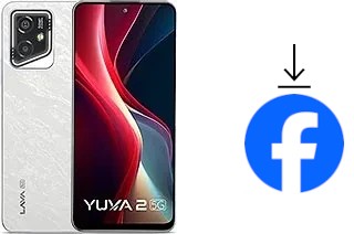 Comment installer Facebook sur un Lava Yuva 2 5G