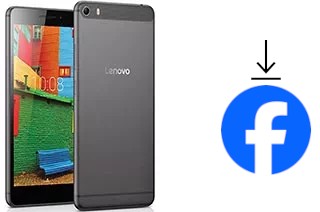 Comment installer Facebook sur un Lenovo Phab Plus