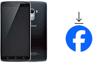 Comment installer Facebook sur un Lenovo Vibe X3 c78