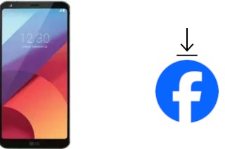 Comment installer Facebook sur un LG G6+