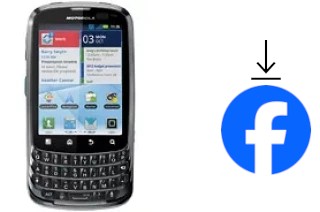 Comment installer Facebook sur un Motorola Admiral XT603