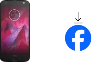 Comment installer Facebook sur un Motorola Moto Z2 Force Edition