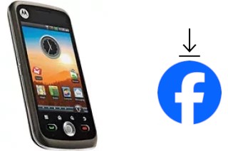 Comment installer Facebook sur un Motorola Quench XT3 XT502