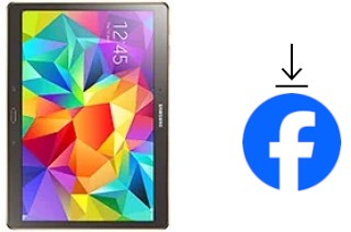 Comment installer Facebook sur un Samsung Galaxy Tab S 10.5 LTE