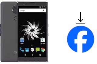 Comment installer Facebook sur un YU Yureka Note