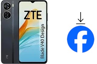 Comment installer Facebook sur un ZTE Blade V40 Design
