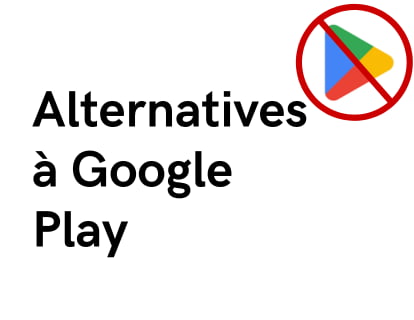 Alternatives à Google Play