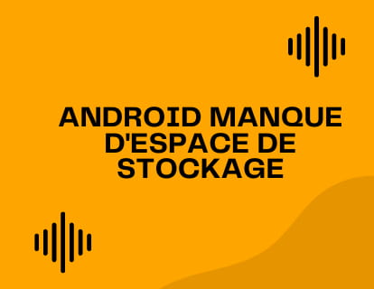 Android manque d'espace de stockage