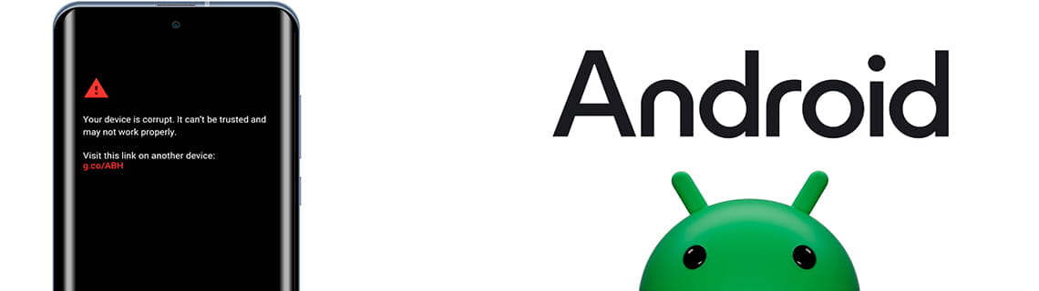 Votre appareil est corrompu Erreur Android