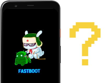 Comment sortir du mode Fastboot ?