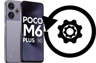Comment réinitialiser ou reset un Xiaomi Poco M6 Plus