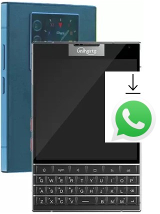 Comment installer WhatsApp dans un Unihertz Titan 2